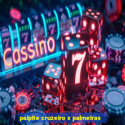 palpite cruzeiro x palmeiras